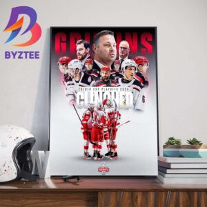 Grand Rapids Griffins Clinched Calder Cup Playoffs 2024 Wall Decor Poster Canvas