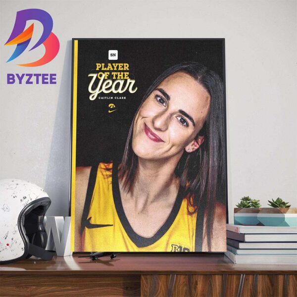 Iowa Hawkeyes Womens Basketball Caitlin Clark Is The The Sporting News National Player Of The Year Wall Decor Poster Canvas