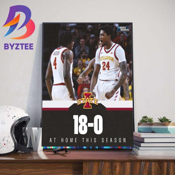 Iowa State Mens Basketball 18-0 At Home This Season Art Decorations Poster Canvas