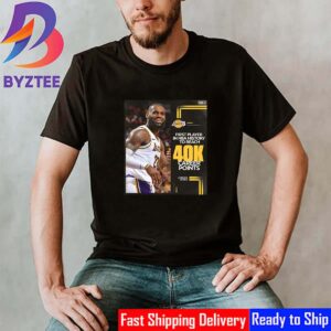 King James Lebron James Is The First Player in NBA Histoty Reach 40K Career Points Classic T-Shirt