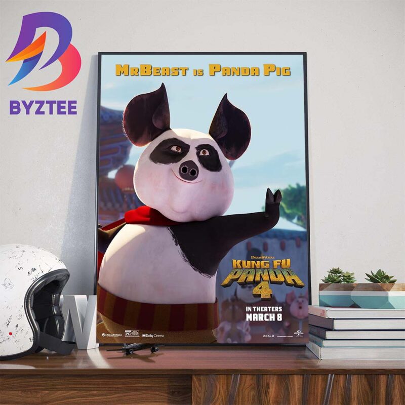 Mr Beast Is Panda Pig in Kung Fu Panda 4 2024 Art Decorations Poster ...