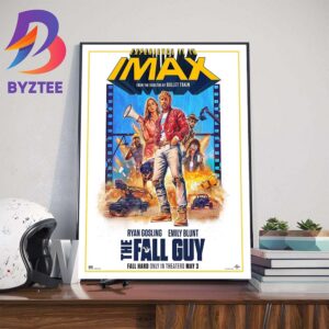 Official IMAX Poster For The Fall Guy Fall Hard in Theaters May 3 Art Decorations Poster Canvas