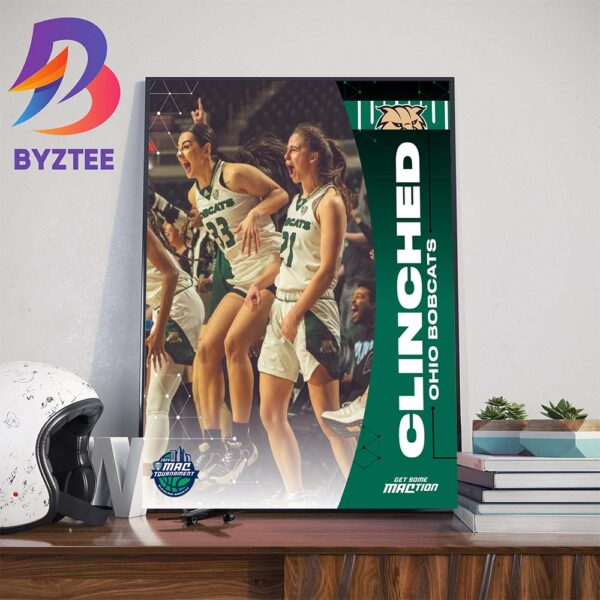 Ohio Bobcats Womens Basketball Clinched MAC Womens Basketball Tournament Wall Decor Poster Canvas