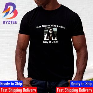 Say Her Name Joe Biden Justice For Laken Riley Essential T-Shirt