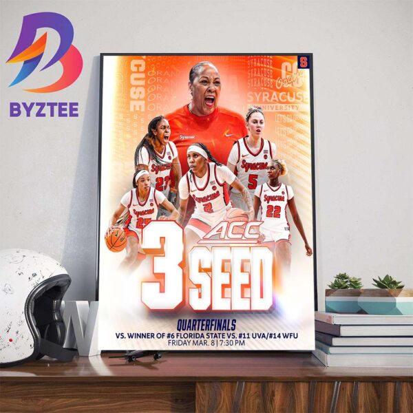 Syracuse Orange Womens Basketball ACC 3 Seed Quarterfinals Wall Decor Poster Canvas