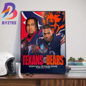 The 2024 Pro Football Hall Of Fame Game Houston Texans Vs Chicago Bears Wall Decor Poster Canvas