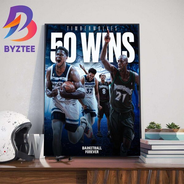 The Minnesota Timberwolves Have Clinched Their First 50-Win Season Since The Kevin Garnett Wall Decor Poster Canvas