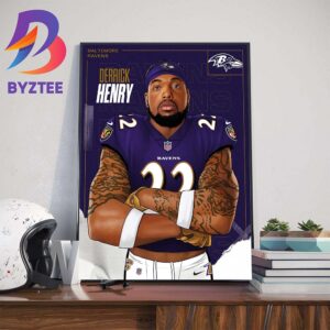 The New King In Baltimore Welcome Derrick Henry To Baltimore Ravens Art Decorations Poster Canvas