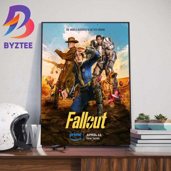 The World Deserves A Better Ending Fallout Official Poster Arrives April 11 Wall Decor Poster Canvas