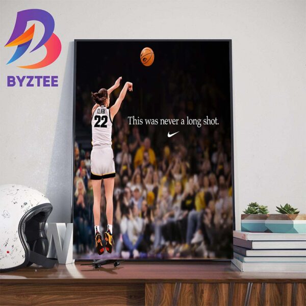 This Was Never A Long Shot Caitlin Clark Becoming The All-Time Leading Scorer Of NCAA Wall Decor Poster Canvas
