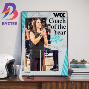 WCC Basketball Coach Of The Year Is The Lisa Fortier Wall Decor Poster Canvas