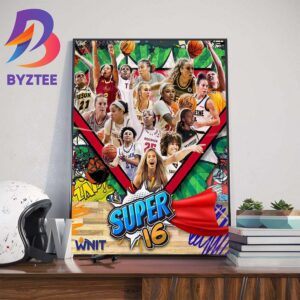 WNIT Womens National Invitation Tournament The Super 16 Is Set Wall Decor Poster Canvas