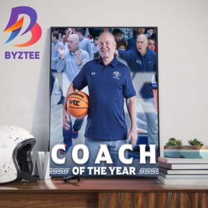 West Coast Conference Coach Of The Year Is The Randy Bennett Wall Decor Poster Canvas
