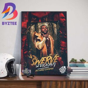2024 AEW World Champion Is Swerve Strickland At AEW Dynasty Home Decor Poster Canvas
