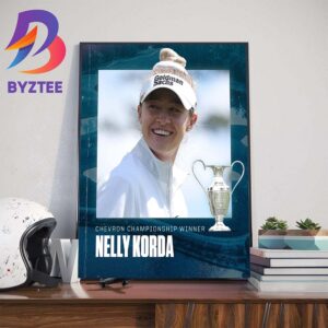2024 Chevron Championship Winner Is Nelly Korda Home Decor Poster Canvas