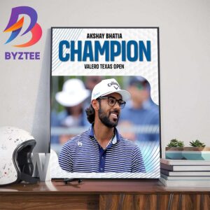 Akshay Bhatia Champion The Valero Texas Open In A Playoff For Second Career PGA Tour Victory Home Decor Poster Canvas
