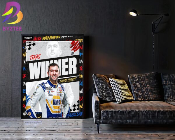 Chase Elliott Team Hendrick First Time Win In Texas In 42 Races NASCAR Home Decor Poster Canvas