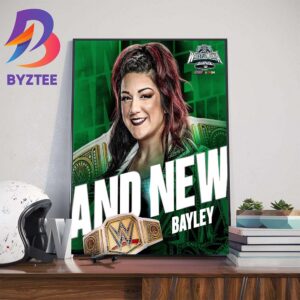 Congrats Bayley And New WWE Womens Champion At WrestleMania XL Home Decor Poster Canvas