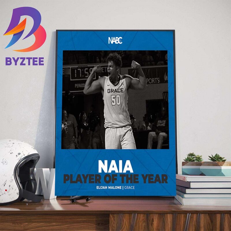 Congrats Elijah Malone Is The 2024 Naia Player Of The Year Wall Decor