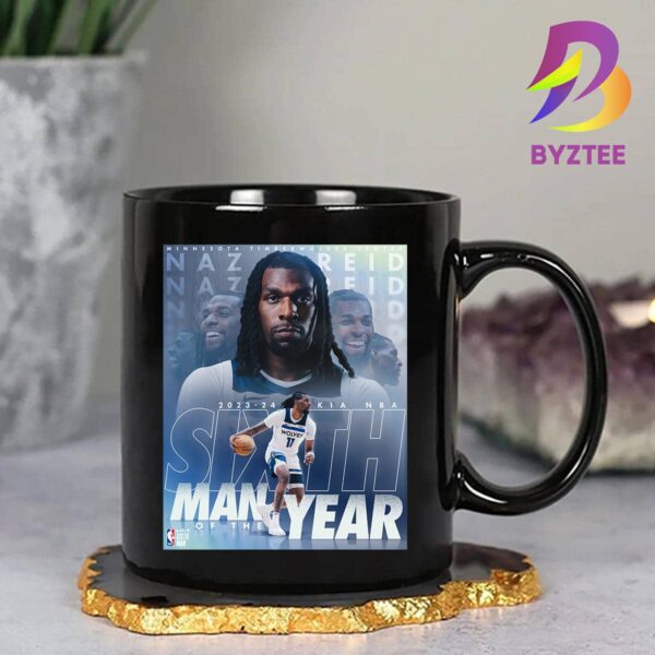 Congratulations Naz Reid Minnesota Timberwolves Center To Win 2023-24 Kia NBA Sixth Man Of The Year Ceramic Mug