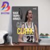 Congratulations To Caitlin Clark Is The 2024 AP Player Of The Year Home Decor Poster Canvas