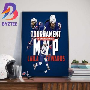 Congratulations To Laila Edwards Is The 2024 IIHF Womens Worlds Championship Tournament MVP Home Decor Poster Canvas