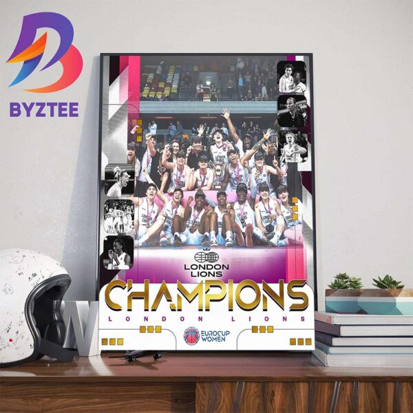 Congratulations To London Lions Are Champions 2024 Eurocup Women Home Decor Poster Canvas
