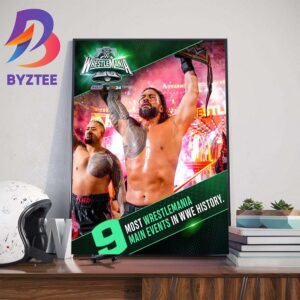Congratulations To Roman Reigns 9 Most WrestleMania Main Events In WWE History Home Decor Poster Canvas