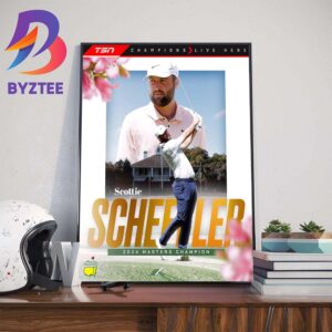 Congratulations To Scottie Scheffler 2024 The Masters Tournament Champion Home Decor Poster Canvas