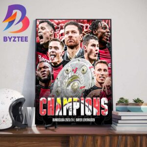 Congratulations To Xabi Alonso And Bayer Leverkusen 2023-2024 Bundesliga Champions For The First Time In History Home Decor Poster Canvas