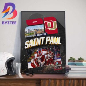 Denver Pioneers Mens Ice Hockey Advance To Saint Paul NCAA 2024 Mens Frozen Four Wall Decor Poster Canvas
