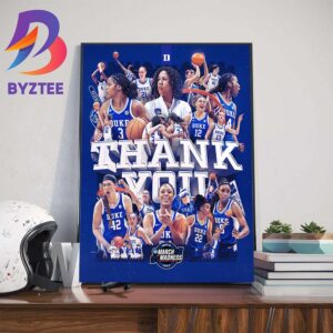 Duke Blue Devils Womens Basketball Thank You Duke Fan For 2024 NCAA March Madness Wall Decor Poster Canvas