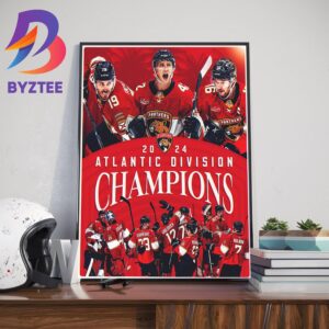 Florida Panthers 2024 Atlantic Division Champions Race To Stanley Cup Playoff Home Decor Poster Canvas