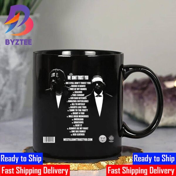 Future And Metro Boomin We Still Dont Trust You Tracklist Ceramic Mug