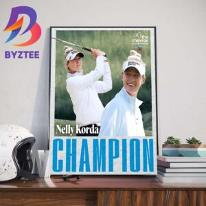 History In Houston Nelly Korda Claims 2nd Major Title At The 2024 Chevron Championship Champions Home Decor Poster Canvas