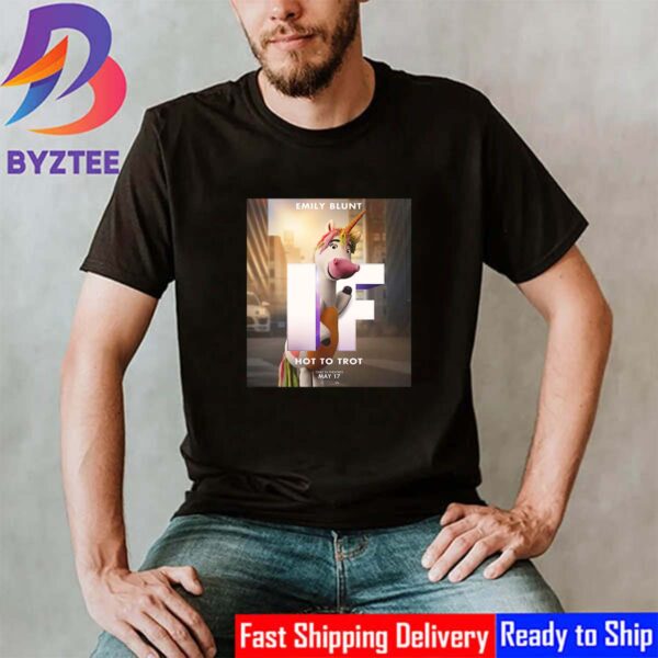 Hot To Trot Emily Blunt Is Unicorn In If Movie Official Poster Unisex T-Shirt