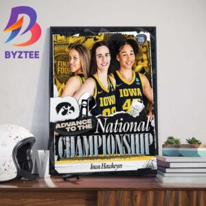 Iowa Hawkeyes Womens Basketball Advance To The National Championship Game Home Decor Poster Canvas