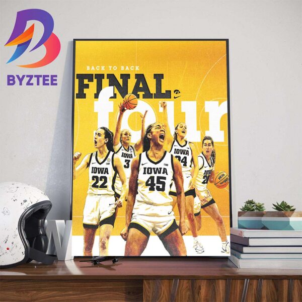 Iowa Hawkeyes Womens Basketball Back To Back NCAA March Madness Final Four Wall Decor Poster Canvas