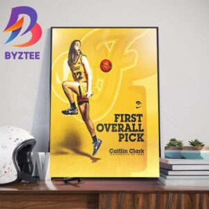 Iowa Hawkeyes Womens Basketball Caitlin Clark Is The First Overall Pick By Indiana Fever in 2024 WNBA Draft Home Decor Poster Canvas