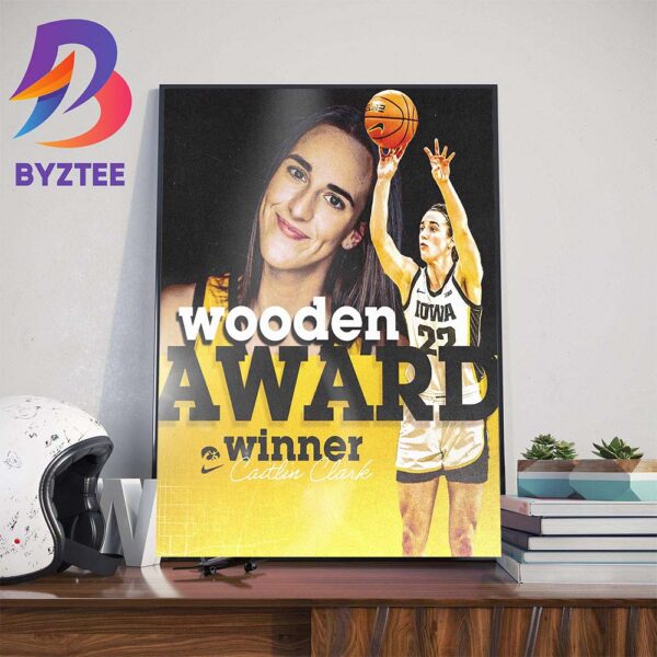 Iowa Hawkeyes Womens Basketball Caitlin Clark Is The Wooden Award Winner Home Decor Poster Canvas