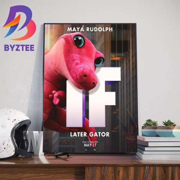 Later Gator Maya Rudolph Is Alligator In If Movie Official Poster Home Decor Poster Canvas