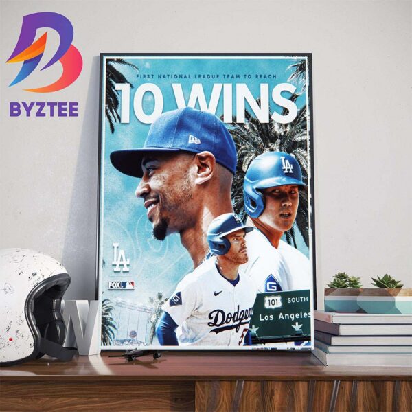 Los Angeles Dodgers Are The First National League Team To Reach 10 Wins Home Decor Poster Canvas