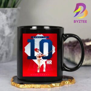 Mike Trout Los Angeles Angels First To Reach 10 HR In The MLB 2024 Season Ceramic Mug
