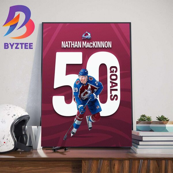 Nathan Mackinnon Reaches The 50-Goal Plateau For The First Time In Career Home Decor Poster Canvas