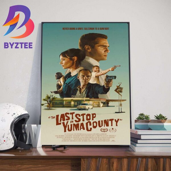 Never Bring A Knife Salesman To A Gunfight The Last Stop In Yuma County Official Poster Home Decor Poster Canvas