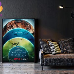 Our Living World Narrated By Cate Blanchett A Netflix Documentary Series Discover The Secret That Connects Us All Only On Netflix April 17th 2024 Home Decor Poster Canvas