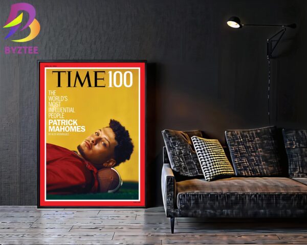 Patrick Mahomes Has Been Named One Of Times Most Influential People Of 2024 Home Decor Poster Canvas