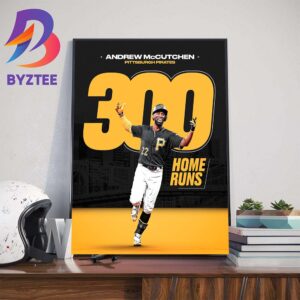 Pittsburgh Pirates Andrew McCutchen Reach 300 Home Runs Home Decor Poster Canvas