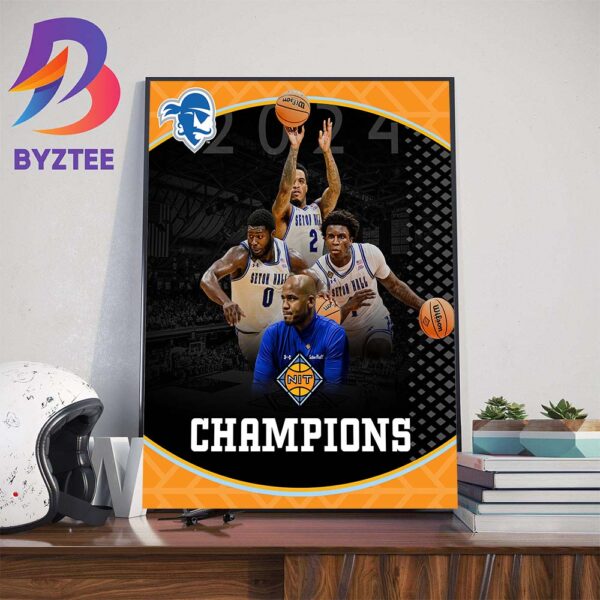 Seton Hall Pirates Mens Basketball Are The Champions 2024 National Invitation Tournament NIT In A Classic Home Decor Poster Canvas