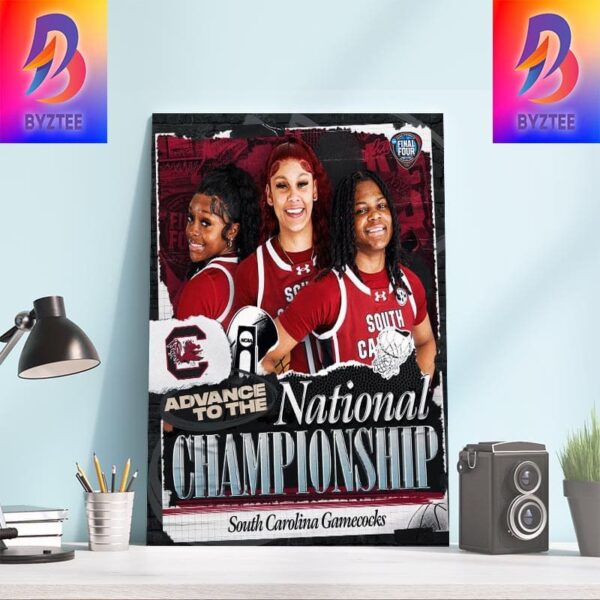 South Carolina Gamecocks Womens Basketball Advance To The 2024 NCAA March Madness National Championship Home Decor Poster Canvas